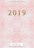 Agenda Semainier 2019 Motif Mandala Rose: Planificateur & Agenda calendar 2019 15x21 cm - Pour organiser ton quotidien (French Edition) by