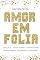 Livro Amor em folia