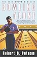 Bowling Alone: The Collapse and Revival of American Community