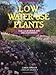 Low Water Use Plants: For California And The Southwest by Carol Shuler