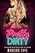 Pretty Dirty (Dirty Bad Things Book 2)