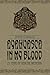 Ayahuasca in My Blood: 25 Years of Medicine Dreaming by Peter Gorman, Johan Fremin