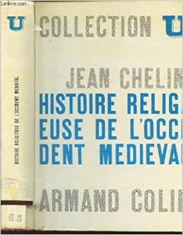 Histoire Religieuse De L Occident Medieval Chelini Jean Amazon Com Books
