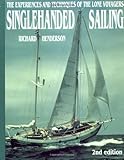 Singlehanded Sailing: The Experiences and Techniques of the Lone Voyagers