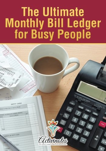 The Ultimate Monthly Bill Ledger for Busy People The Ultimate Monthly Bill Ledger for Busy People