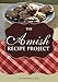 The Amish Recipe Project by Kevin Lawrence Williams