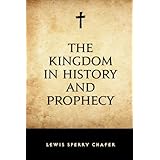 The Kingdom in History and Prophecy