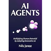 AI Agents: Multiplying Human Potential by Adopting Generative AI