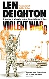 Front cover for the book Violent Ward by Len Deighton