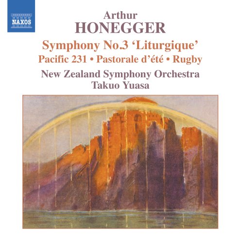 Arthur Honegger: Symphony No. 3 "Liturgique"/Pacific 231/Pastorale d'été/Rugby