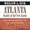 Atlanta Cradle Of The New South Race And Remembering In