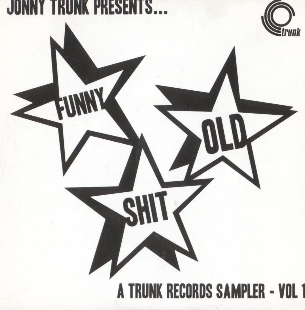 Funny Old Shit - Volume 1, A Trunk Records Sampler