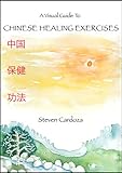 A Visual Guide To Chinese Healing Exercises