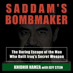 The Daring Escape of the Man Who Built Iraq's Secret Weapon - Khidhir Hamza & Jeff Stein