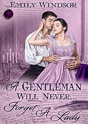 A Gentleman Will Never... Forget a Lady