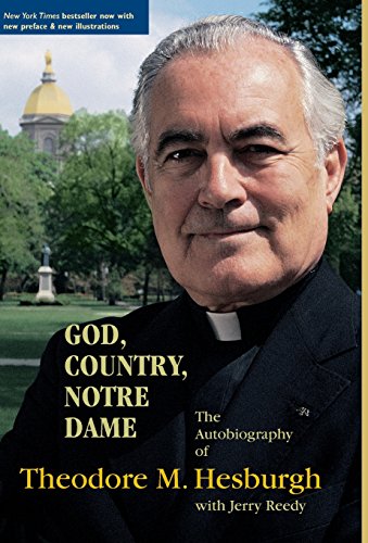 God, Country, Notre Dame: The Autobiography of Theodore M. Hesburgh