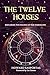 The Twelve Houses by Howard Sasportas, Liz Greene
