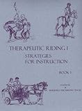 Therapeutic Riding I Strategies for Instruction, , 0963306553