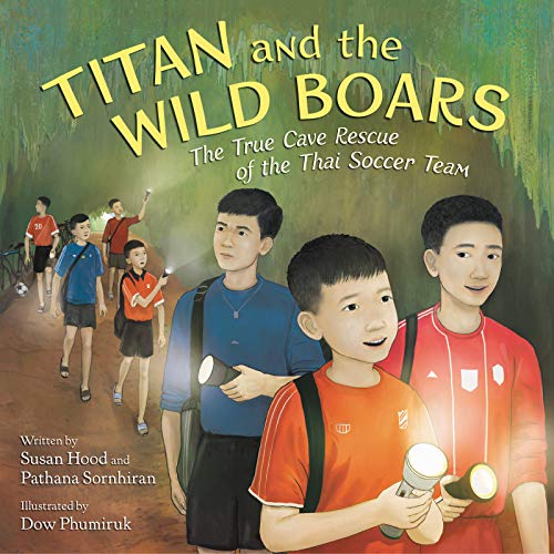 BOOK Titan and the Wild Boars: The True Cave Rescue of the Thai Soccer Team [P.P.T]