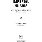 Imperial Hubris: Why the West Is Losing the War on Terror