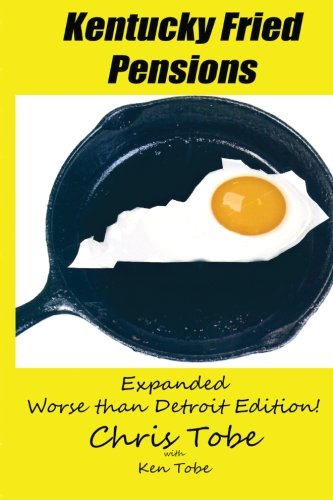 Kentucky Fried Pensions: Worse Than Detroit Edition