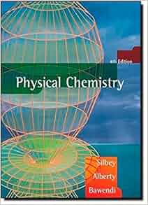 Physical Chemistry: Robert J. Silbey, Robert A. Alberty, Moungi G ...