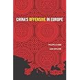 China's Offensive in Europe (Geopolitics in the 21st Century)