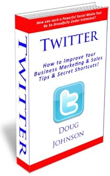 Amazon Com Twitter How To Improve Your Business