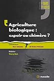 Agriculture biologique : espoir ou chimère ?: Un débat captivant sur un sujet contemporain (Le choc des idées) (French Edition) by Marc Dufumier, Gil Rivière-Wekstein