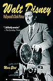Walt Disney: Hollywood's Dark Prince by 