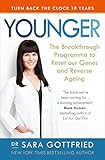Younger: The Breakthrough Programme to Reset our Genes and Reverse Ageing by Sara Gottfried