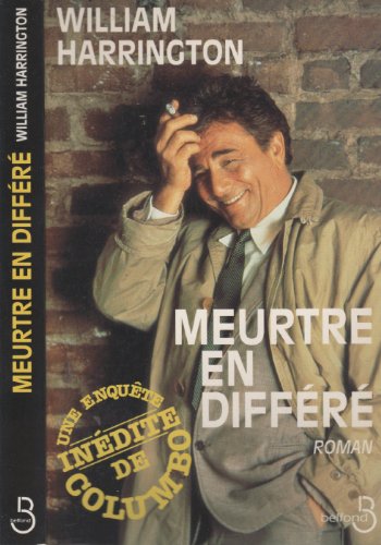 Meurtre en différé: une enquête inédite du lieutenant Columbo...