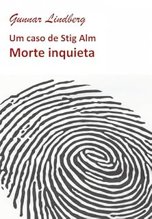 Livro Morte inquieta: Um caso de Stig Alm (Nove casos de Stig Alm)