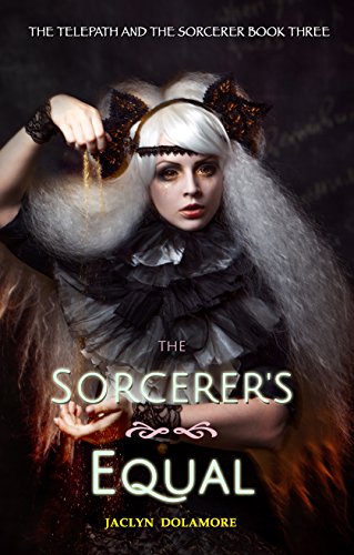 The Sorcerers Equal The Telepath And The Sorcerer Book 3 - 