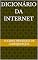 Livro Dicionário da Internet
