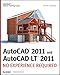 AutoCAD 2011 and AutoCAD LT 2011: No Experience Required by Donnie Gladfelter