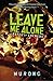 Leave Me Alone: A Novel of Chengdu