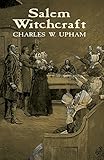 Salem Witchcraft (Dover Occult) by Charles W. Upham