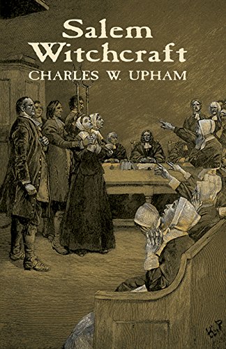 Salem Witchcraft (Dover Occult) by Charles W. Upham