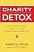 Charity Detox: What Charity Would Look Like If We Cared About Results