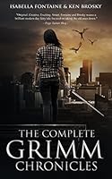 The Complete Grimm Chronicles (The Grimm Chronicles Box Set)