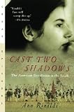 Cast Two Shadows: The American Revolution in the South