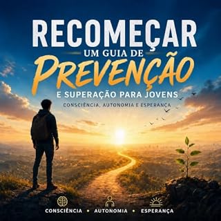Livro Recomeçar: Guia de Prevenção e Superação para Jovens (Manual da Sobriedade)