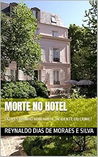Livro MORTE NO HOTEL: FATO ESTRANHO NUM HOTEL, ACIDENTE OU CRIME?