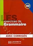 Les 500 Exercices de Grammaire A2 - Livre + Corrigés Intégrés (French Edition) by
