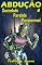Livro Abdução - Parte IV: Sociedade Paralela Paranormal (Adução & Abdução: o Épico Alienígena Livro 7)