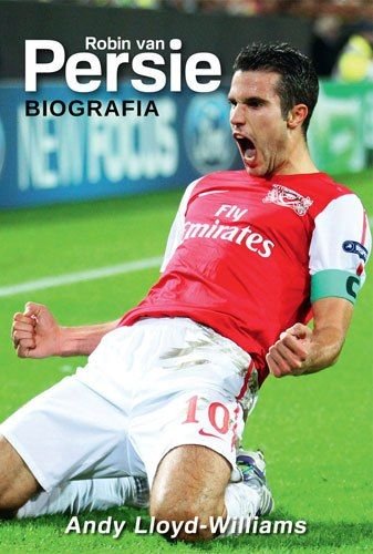 Robin van Persie. Biografia (Polska wersja jezykowa)