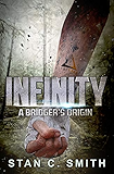 Infinity: A Bridger's Origin (Bridgers Series Book 0)