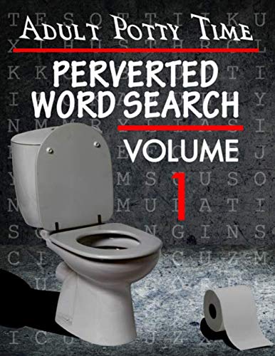 Adult Potty Time: Perverted Word Search Volume 1 by Malcolm Van