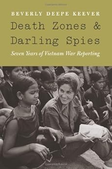 Amazon Com Death Zones And Darling Spies Seven Years Of Vietnam War Reporting Studies In War